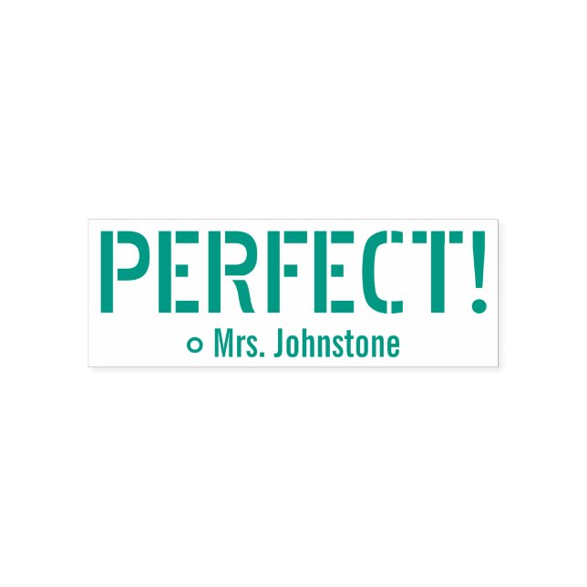 Fun "PERFECT!" + Educator's Name Rubber Stamp (Design)