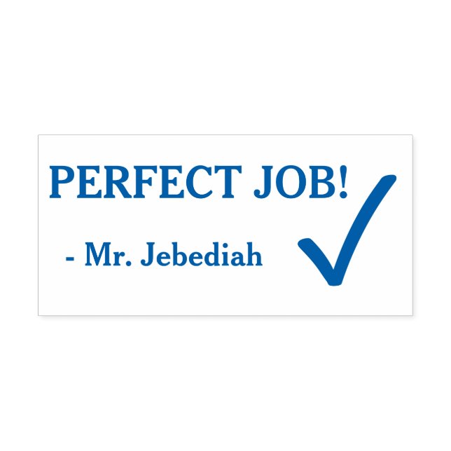 Fun "PERFECT JOB!" + Educator's Name Rubber Stamp (Design)