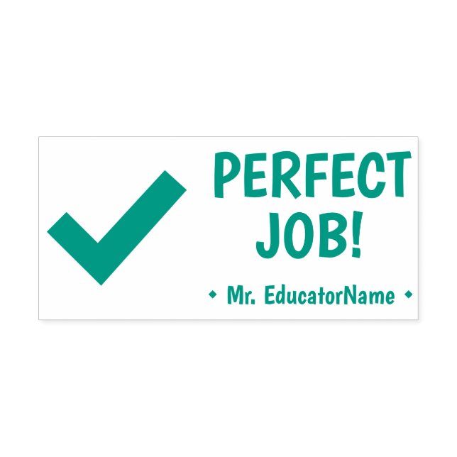 Fun "PERFECT JOB!" School Teacher Rubber Stamp (Design)