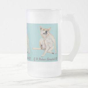 fun picture of itchy dog scratching with slogan frosted glass beer mug