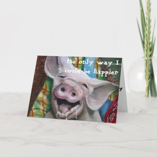 FUN PIG SAYS EAT MORE TURKEY AT ***THANKSGIVING*** HOLIDAY CARD (Front)