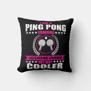 Fun Ping Pong Grandma Quote Table Tennis Sport Wom Cushion