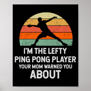 Fun Ping Pong Table Tennis Left Handed Player   Poster