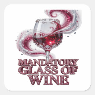 Fun Pink MANDATORY GLASS OF WINE Vinyl Style Square Sticker