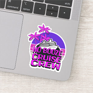 Fun Pink NO BOOZE CRUISE CREW Group Travel