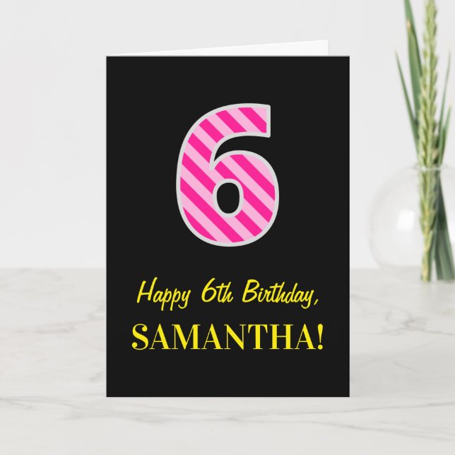 Fun Pink Striped "6"; Happy 6th Birthday; Name Card (Front)