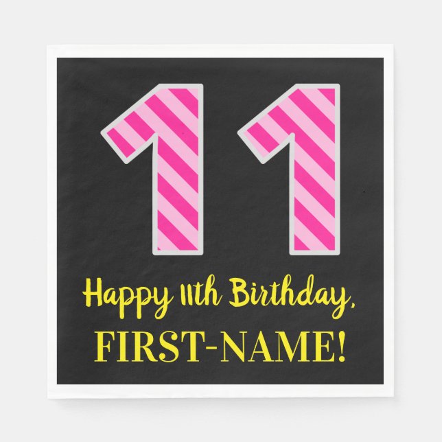 Fun Pink Stripes "11"; Happy 11th Birthday; Name Napkin (Front)