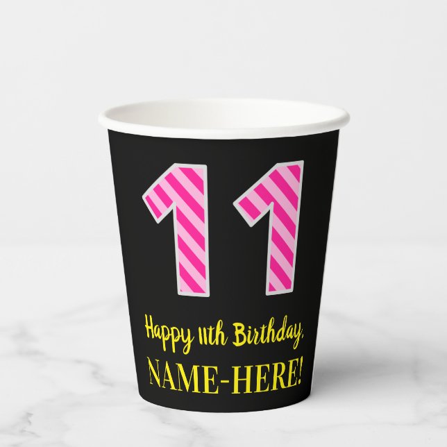 Fun Pink Stripes “11”: Happy 11th Birthday + Name Paper Cups (Back)