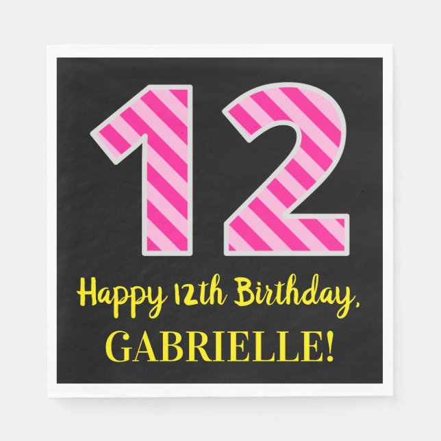Fun Pink Stripes "12"; Happy 12th Birthday; Name Napkin (Front)