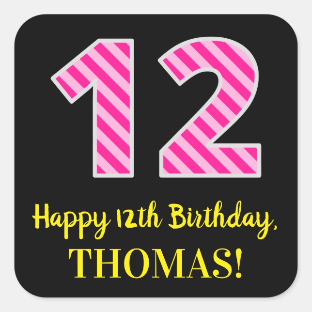 Fun Pink Stripes “12”: Happy 12th Birthday + Name Square Sticker (Front)