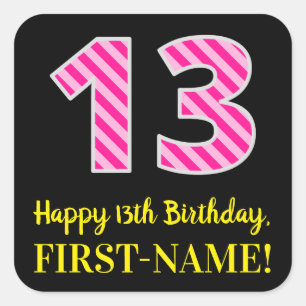 Fun Pink Stripes “13”: Happy 13th Birthday + Name Square Sticker
