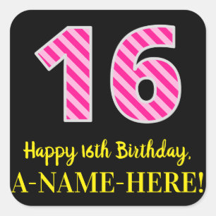 Fun Pink Stripes “16”: Happy 16th Birthday + Name Square Sticker
