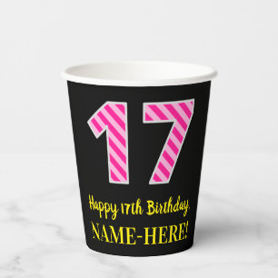 Fun Pink Stripes “17”: Happy 17th Birthday + Name Paper Cups