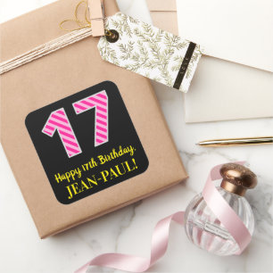 Fun Pink Stripes “17”: Happy 17th Birthday + Name Square Sticker