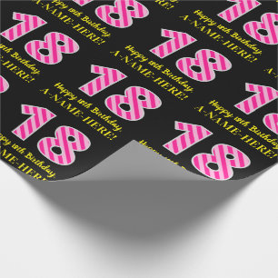 Fun Pink Stripes "18"; Happy 18th Birthday; Name Wrapping Paper