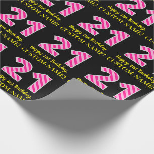 Fun Pink Stripes "21"; Happy 21st Birthday; Name Wrapping Paper