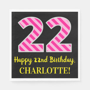 Fun Pink Stripes "22"; Happy 22nd Birthday; Name Napkin
