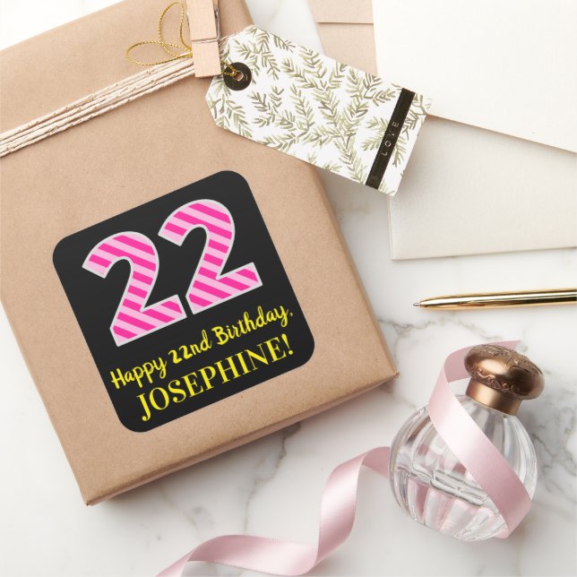 Fun Pink Stripes “22”: Happy 22nd Birthday + Name Square Sticker (Gifting)
