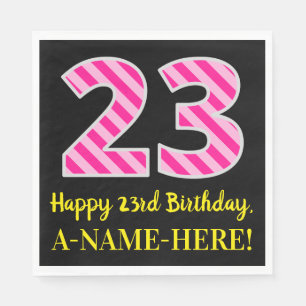 Fun Pink Stripes "23"; Happy 23rd Birthday; Name Napkin