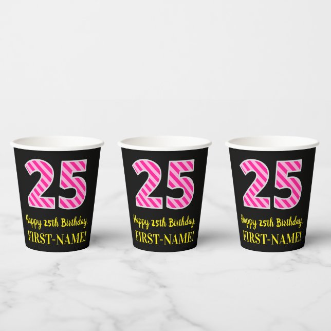 Fun Pink Stripes “25”: Happy 25th Birthday + Name Paper Cups (Multi)