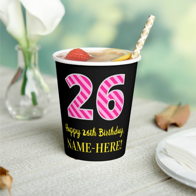 Fun Pink Stripes “26”: Happy 26th Birthday + Name Paper Cups (Insitu)