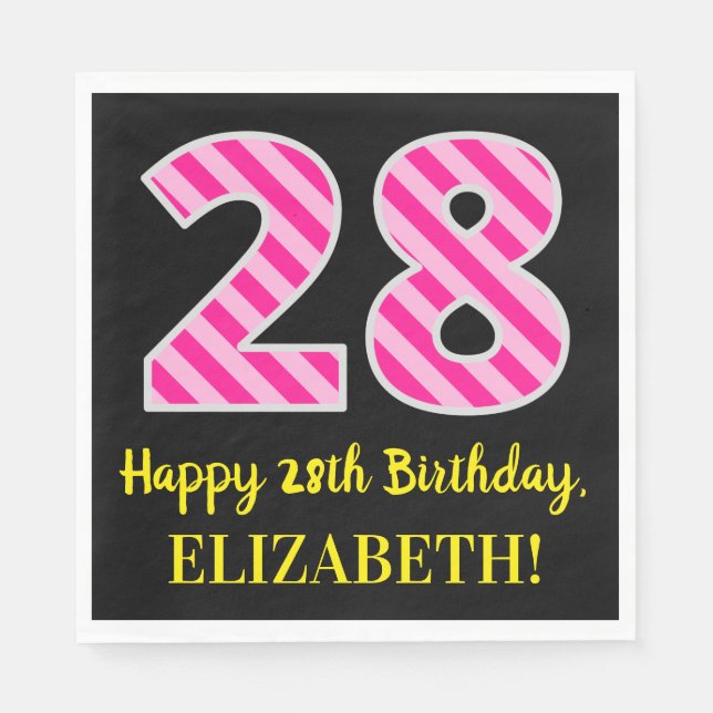 Fun Pink Stripes "28"; Happy 28th Birthday; Name Napkin (Front)