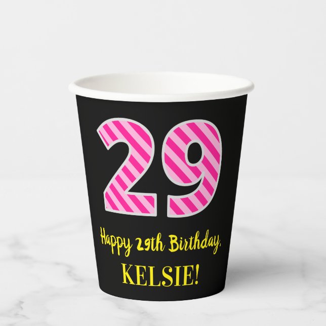 Fun Pink Stripes “29”: Happy 29th Birthday + Name Paper Cups (Front)