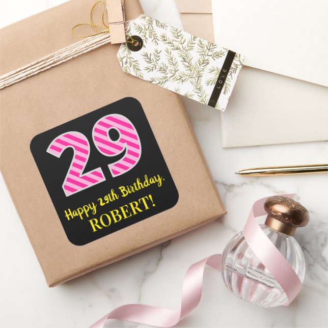 Fun Pink Stripes “29”: Happy 29th Birthday + Name Square Sticker (Gifting)