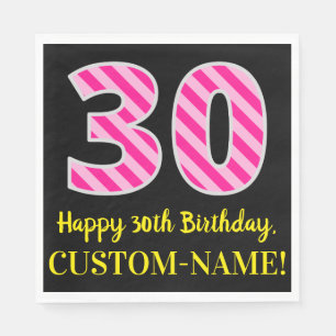 Fun Pink Stripes "30"; Happy 30th Birthday; Name Napkin