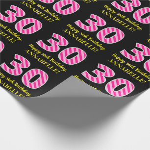Fun Pink Stripes "30"; Happy 30th Birthday; Name Wrapping Paper
