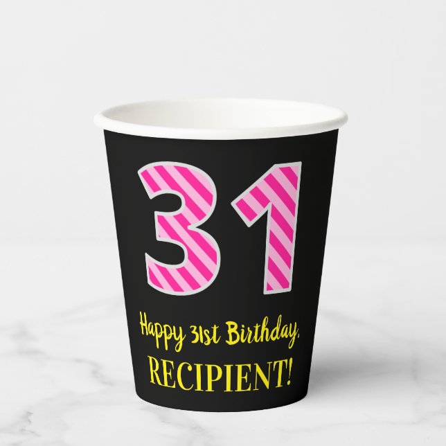 Fun Pink Stripes “31”: Happy 31st Birthday + Name Paper Cups (Front)