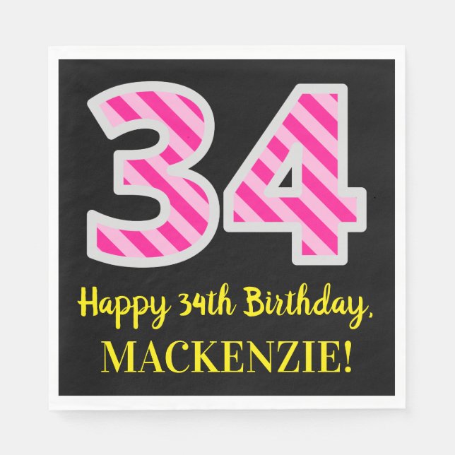 Fun Pink Stripes "34"; Happy 34th Birthday; Name Napkin (Front)
