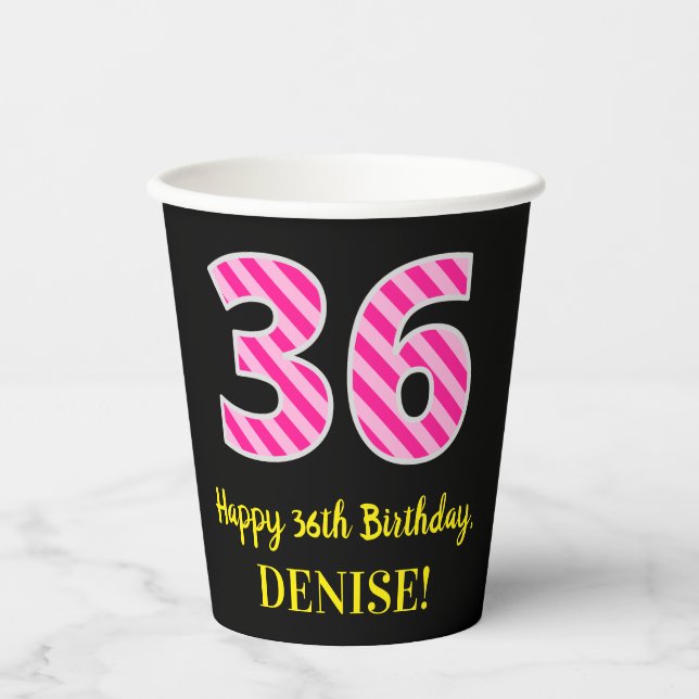 Fun Pink Stripes “36”: Happy 36th Birthday + Name Paper Cups (Front)