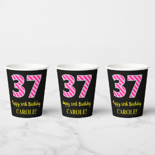 Fun Pink Stripes “37”: Happy 37th Birthday + N Paper Cups