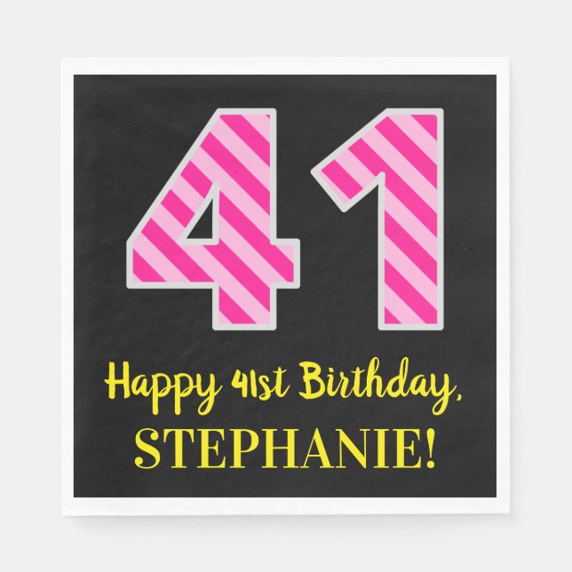 Fun Pink Stripes "41"; Happy 41st Birthday; Name Napkin (Front)
