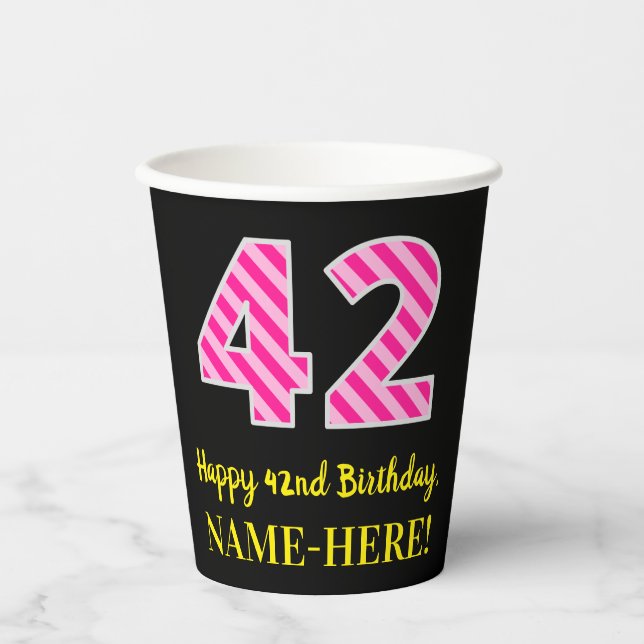 Fun Pink Stripes “42”: Happy 42nd Birthday + Name Paper Cups (Front)