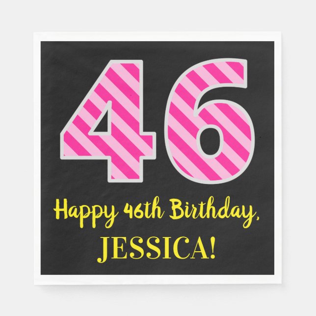 Fun Pink Stripes "46"; Happy 46th Birthday; Name Napkin (Front)