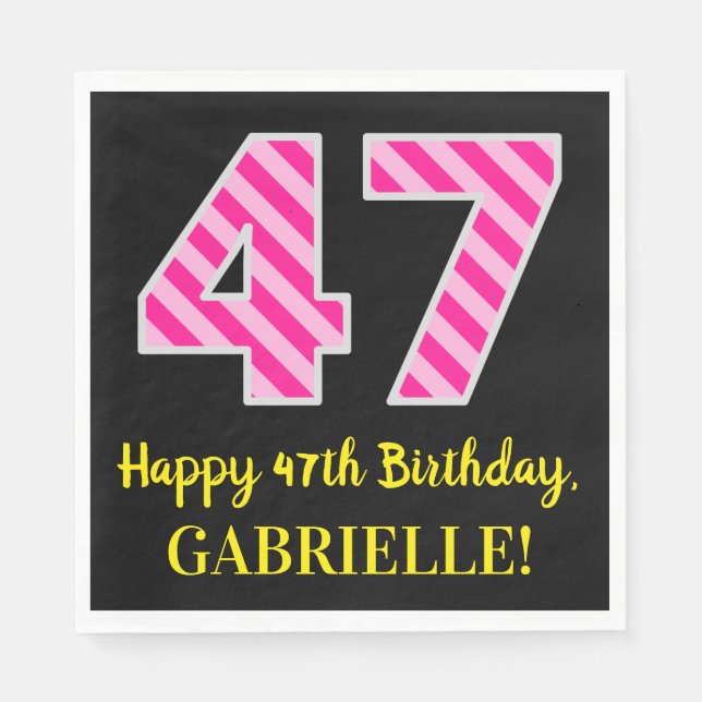 Fun Pink Stripes "47"; Happy 47th Birthday; Name Napkin (Front)