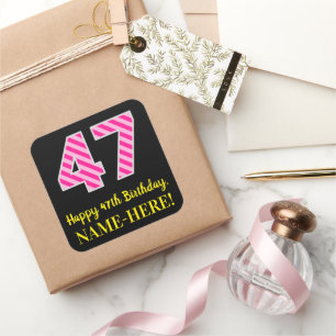 Fun Pink Stripes “47”: Happy 47th Birthday + Name Square Sticker
