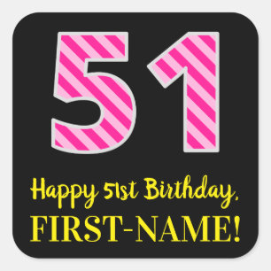 Fun Pink Stripes “51”: Happy 51st Birthday + Name Square Sticker