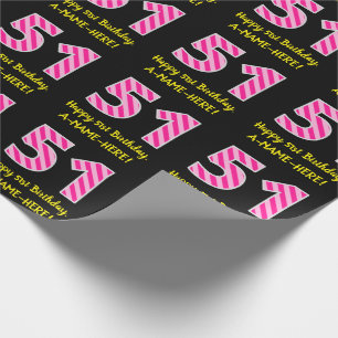 Fun Pink Stripes "51"; Happy 51st Birthday; Name Wrapping Paper