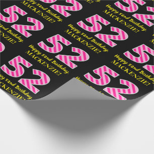 Fun Pink Stripes "52"; Happy 52nd Birthday; Name Wrapping Paper