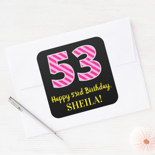 Fun Pink Stripes “53”: Happy 53rd Birthday + Name Square Sticker (Envelope)