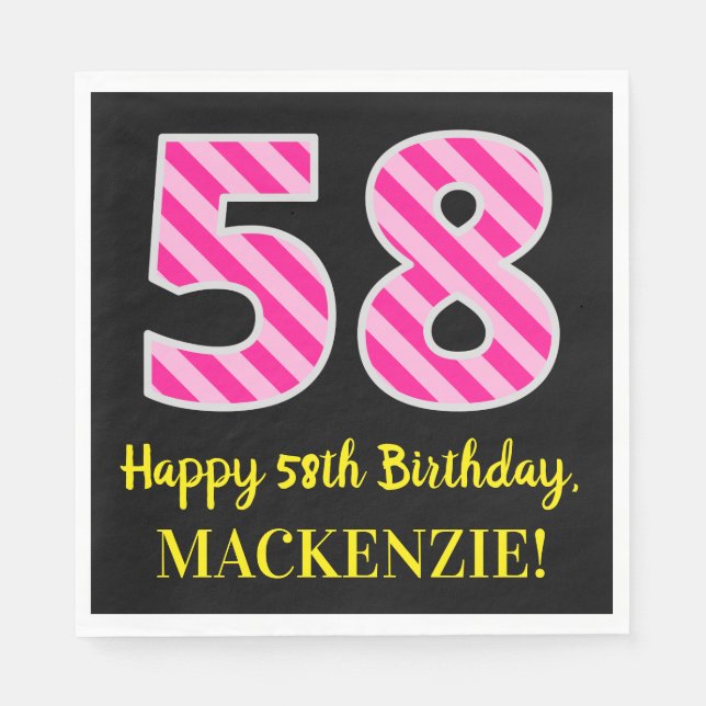 Fun Pink Stripes "58"; Happy 58th Birthday; Name Napkin (Front)
