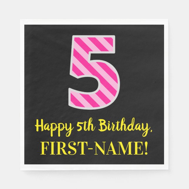 Fun Pink Stripes "5"; Happy 5th Birthday; Name Napkin (Front)