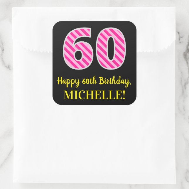Fun Pink Stripes “60”: Happy 60th Birthday + Name Square Sticker (Bag)