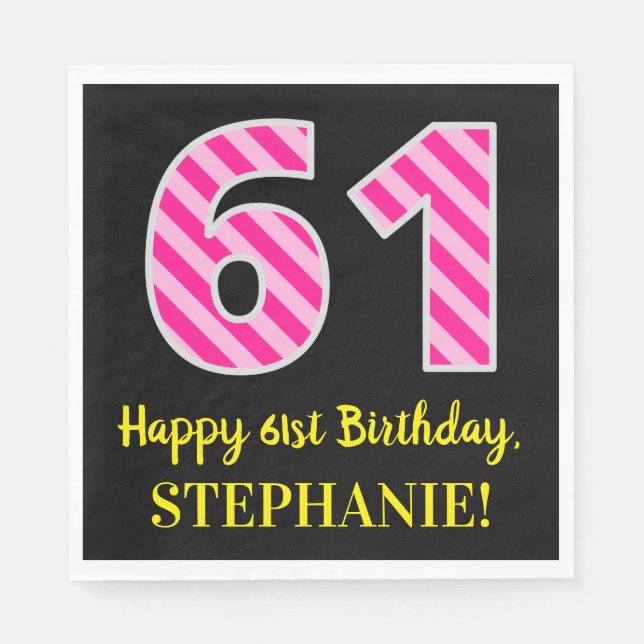 Fun Pink Stripes "61"; Happy 61st Birthday; Name Napkin (Front)