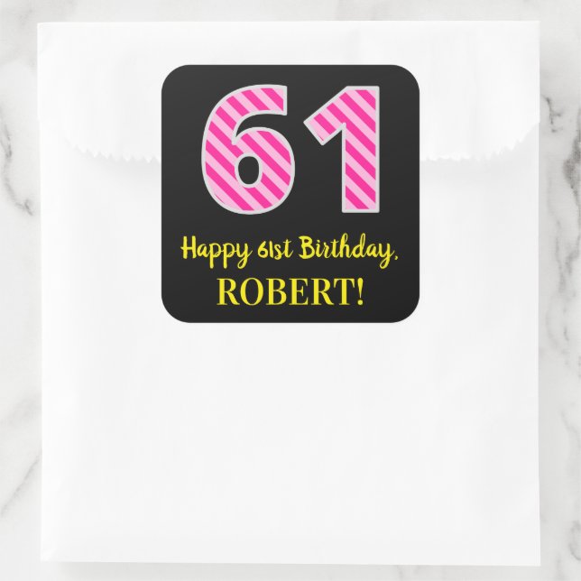 Fun Pink Stripes “61”: Happy 61st Birthday + Name Square Sticker (Bag)