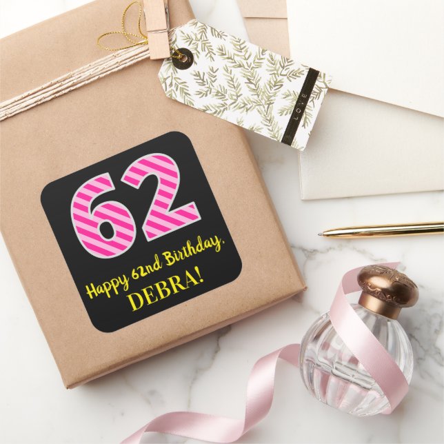 Fun Pink Stripes “62”: Happy 62nd Birthday + Name Square Sticker (Gifting)