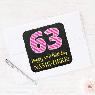 Fun Pink Stripes “63”: Happy 63rd Birthday + Name Square Sticker